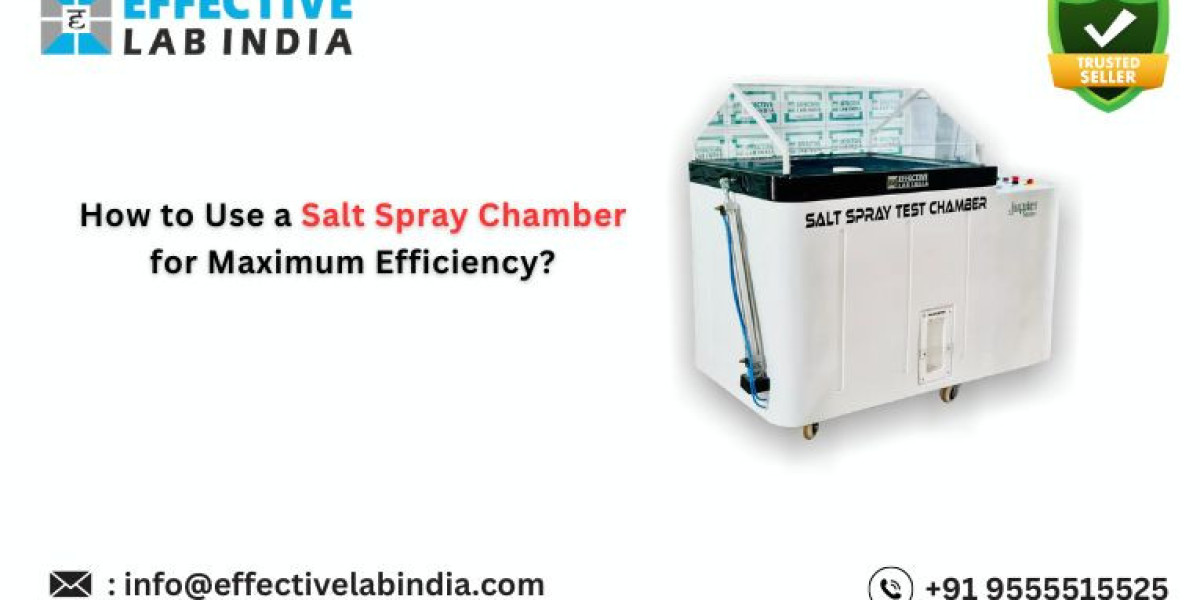 How to Use a Salt Spray Chamber for Maximum Efficiency?